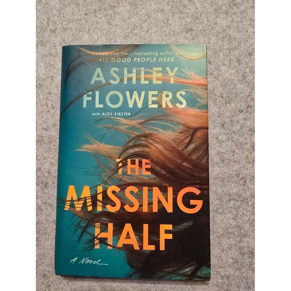 The Missing Half by Ashley Flowers Hardcover